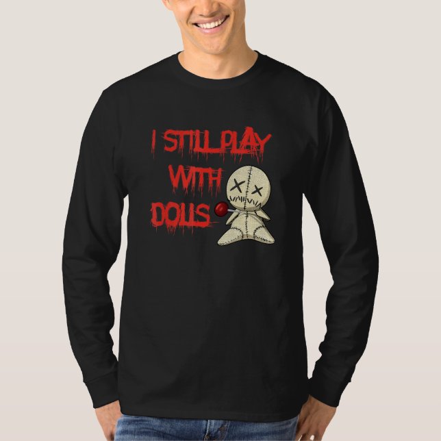 Camiseta Eu Ainda Brinco Com A Figurina De Halloween De Dol (Frente)