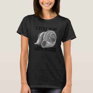 Camiseta eu ainda brinco com blocos Mecânico Motor Engine