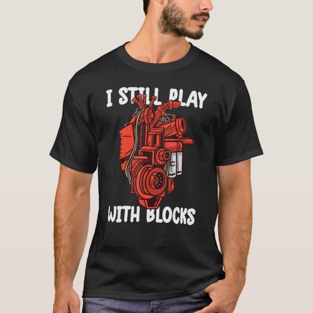 Camiseta eu ainda brinco com blocos   Mecânico Motor Motor  (Frente)