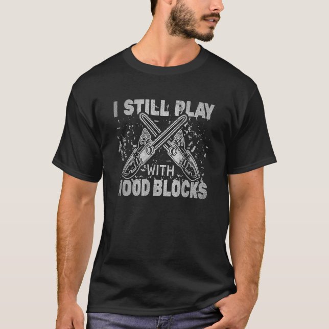 Camiseta Eu ainda brinco com o madeireiro c (Frente)