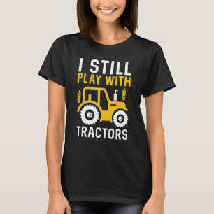 Camiseta Eu Ainda Brinco Com Tratores