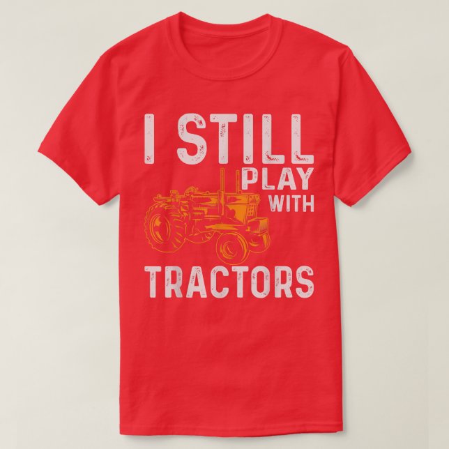 Camiseta Eu ainda brinco com Trators Farmer s for Men Engra (Frente do Design)
