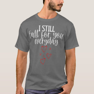 Camiseta Eu Ainda Caio Por Você Todos Os Dias, Uma Citação 