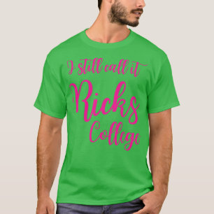 Camiseta Eu ainda chamo de Rick Colégio Rexburg Idaho TShir