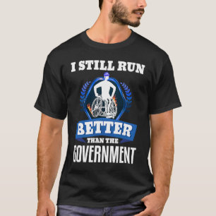 Camiseta Eu Ainda Corro Melhor Do Que A Cadeira De Roda Do