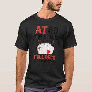 Camiseta Eu ainda estou tocando um cartão de Cheio 60º aniv