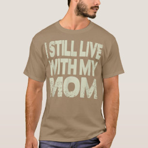 Camiseta Eu ainda moro com minha mãe