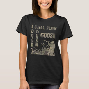 Camiseta Eu Ainda Toco Pato Ganso Caçando Teus Caçadores