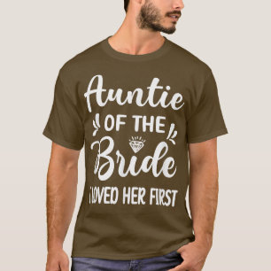 Camiseta Eu Amava Ela Primeiro Tia Da Noiva Chuveiro De Noi