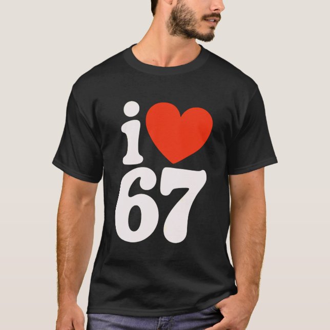 Camiseta Eu Amo 67 - Eu Amo SEIS Sete (Frente)