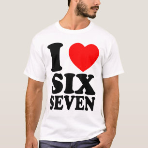 Camiseta Eu Amo 67 Meme Divertido Eu Adoro Seis Sete 