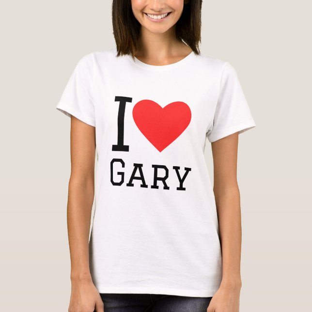Camiseta Eu amo a Gary (Frente)