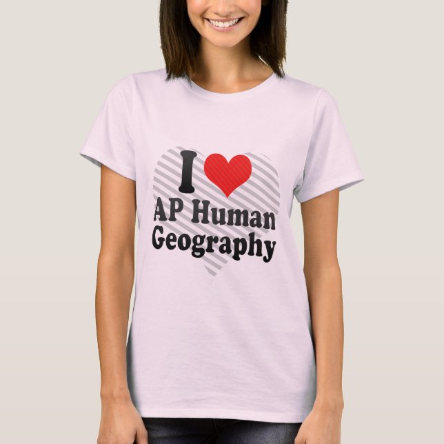 Camiseta Eu amo a geografia do ser humano do AP (Frente)