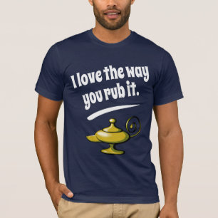 Camiseta Eu amo a maneira que você a fricciona
