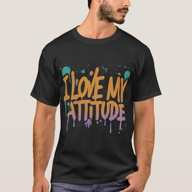 CAMISETA "EU AMO A MINHA ATITUDE" (Frente)