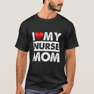 Camiseta Eu Amo A Minha Enfermeira Mamãe Coração Vermelh