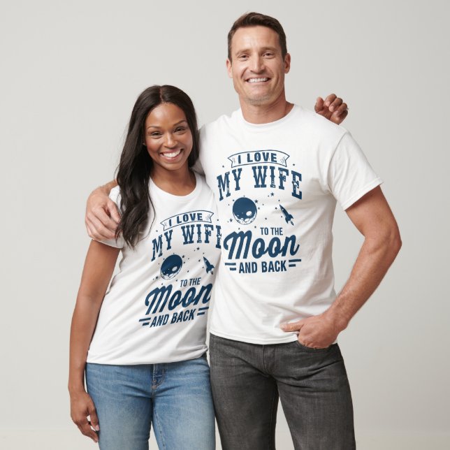 Camiseta Eu Amo A Minha Esposa À Lua E De Volta (Unissex)