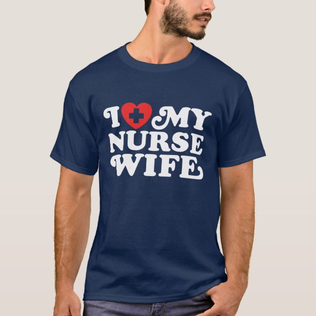 Camiseta Eu Amo A Minha Esposa Enfermeira (Frente)