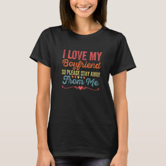 Camiseta Eu Amo A Minha Namorado, Então Por Favor Fique Lon
