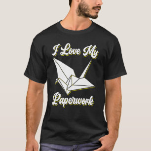 Camiseta Eu Amo A Minha Paperwork Origami