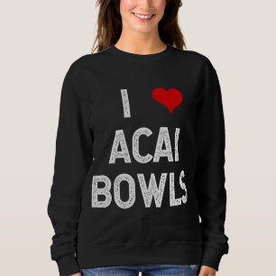 Camiseta Eu Amo Acai Bowls Fruta Dessert Vegan Foodie Engra