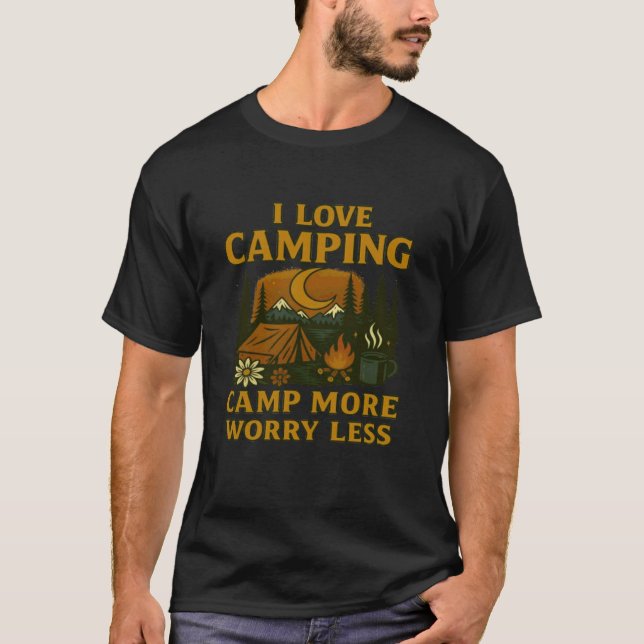 Camiseta Eu Amo Acampamento Acampamento Mais, Preocupe-se M (Frente)