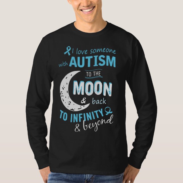 Camiseta Eu Amo Alguém Com Autismo Para A Lua E De Volta Pa (Frente)