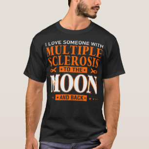 Camiseta Eu amo alguém com esclerose múltipla para a lua