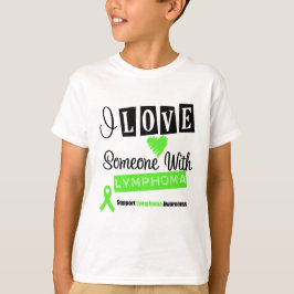 Camiseta Eu Amo Alguém Com Linfoma
