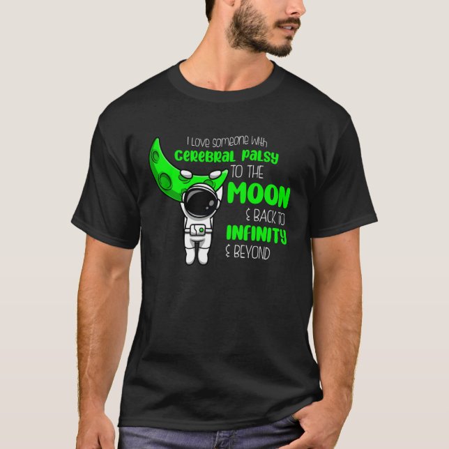Camiseta Eu Amo Alguém Com Paralisia Cerebral Até a Lua (Frente)