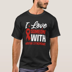 Camiseta Eu Amo Alguém Com Síndrome De Marfan