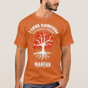 Camiseta Eu Amo Alguém Com Síndrome De Marfan Marfan Awaren