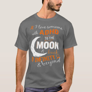 Camiseta Eu amo alguém com TDAH para a Lua de volta para mi
