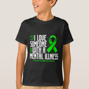 Camiseta Eu amo alguém com uma doença mental Saúde mental