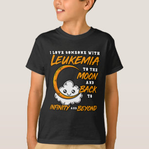 Camiseta Eu Amo Alguém Para A Lua E Ck. Leucemia Awaren