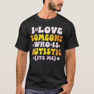 Camiseta Eu Amo Alguém Que É Orgulho Autista Engraçado Auti