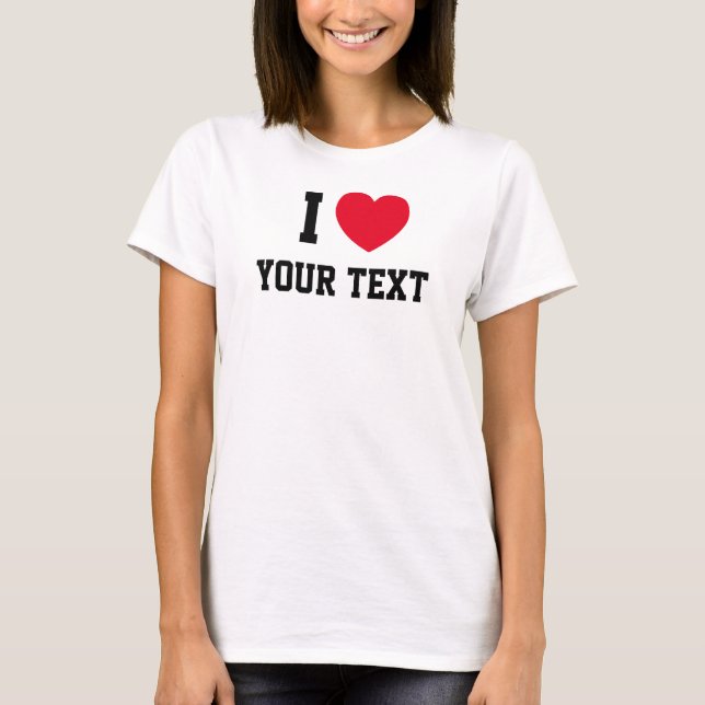 Camiseta Eu Amo Amor Vermelho Texto Personalizado (Frente)