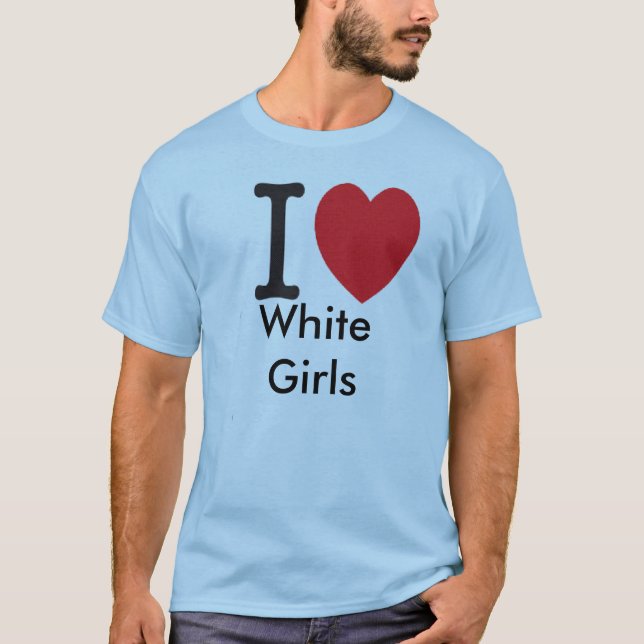 Camiseta eu amo as meninas brancas (Frente)