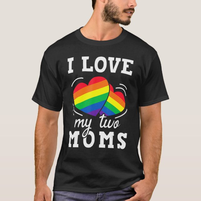 Camiseta Eu Amo As Minhas Duas Mães De Orgulho Lgbt Rainbow (Frente)