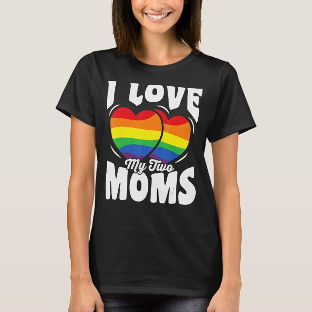 Camiseta Eu Amo As Minhas Duas Mães Lgbt (Frente)