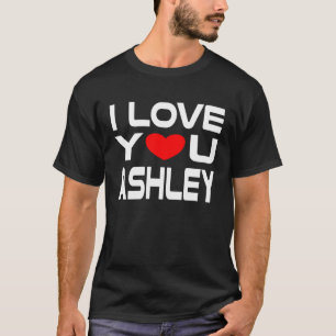 Camiseta Eu amo Ashley Red Heart dizer Querida eu te amo