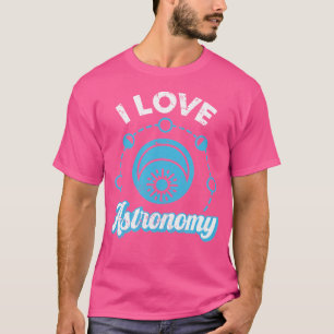 Camiseta Eu Amo Astronomia Para Astrofísica Cosmologia Astr