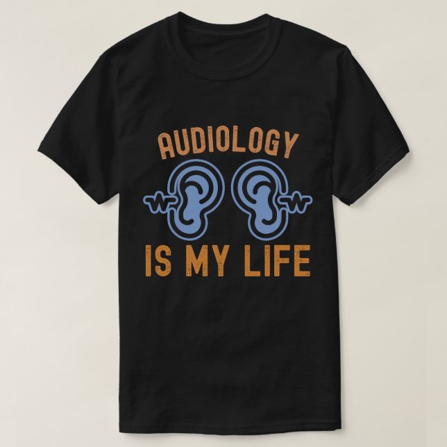 Camiseta Eu Amo Audiologia, Audiologia é Minha Vida (Frente do Design)