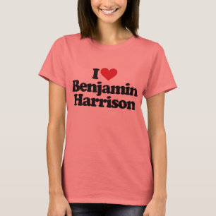 Camiseta Eu amo Benjamin Harrison
