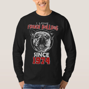 Camiseta Eu amo bulldog francês desde 1974