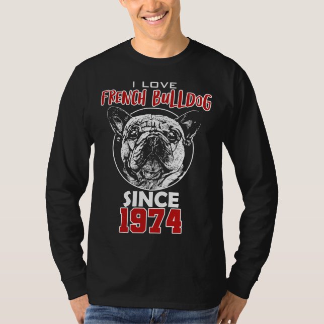 Camiseta Eu amo bulldog francês desde 1974 (Frente)