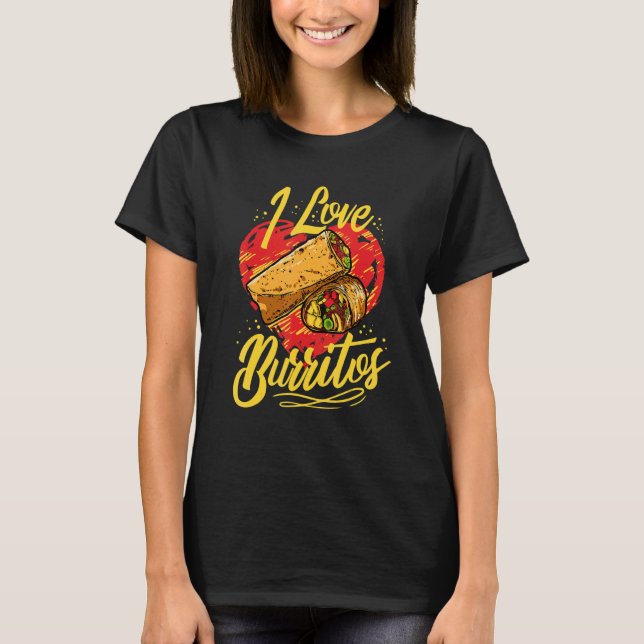 Camiseta Eu amo burritos Comida mexicana (Frente)