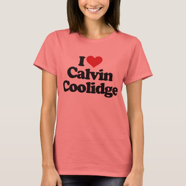 Camiseta Eu Amo Calvin Coolidge (Frente)