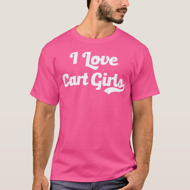 Camiseta Eu Amo Carrinhos, Garotas, Golfistas... (Frente)