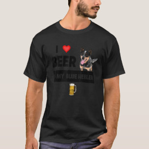 Camiseta Eu Amo Cerveja E Minha Mãe Blue Heeler Pai Cattle 